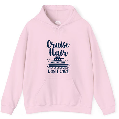 Cruise Hair Don't Care Shirt - Funny Cruise Apparel for Women (Hoodie) in Light Pink - Cruise Hair Don't Care Shirt - Funny Nautical Handwritten Cruise Tee