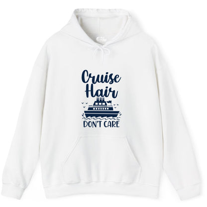 Cruise Hair Don't Care Shirt - Funny Cruise Apparel for Women (Hoodie) in White - Cruise Hair Don't Care Shirt - Funny Nautical Handwritten Cruise Tee