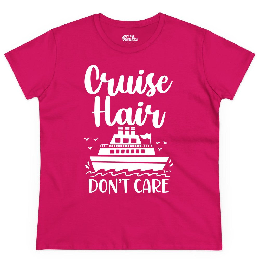 Cruise Hair Don't Care Shirt - Funny Cruise Apparel for Women (Ladies Tee) in Heliconia - Cruise Hair Don't Care Shirt - Funny Nautical Handwritten Cruise Tee