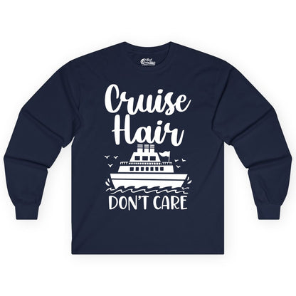 Cruise Hair Don't Care Shirt - Funny Cruise Apparel for Women (Long Sleeve) in Navy - Cruise Hair Don't Care Shirt - Funny Nautical Handwritten Cruise Tee