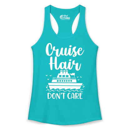 Cruise Hair Don't Care Shirt - Funny Cruise Apparel for Women (Ladies Tank) in Tahiti Blue - Cruise Hair Don't Care Shirt - Funny Nautical Handwritten Cruise Tee