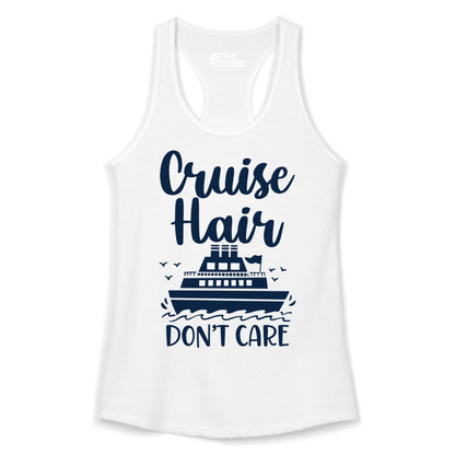Cruise Hair Don't Care Shirt - Funny Cruise Apparel for Women (Ladies Tank) in White - Cruise Hair Don't Care Shirt - Funny Nautical Handwritten Cruise Tee