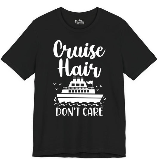 Cruise Hair Don't Care Shirt - Funny Cruise Apparel for Women (Premium Tee) in Black - Cruise Hair Don't Care Shirt - Funny Nautical Handwritten Cruise Tee