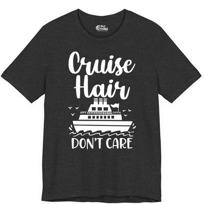 Cruise Hair Don't Care Shirt - Funny Cruise Apparel for Women (Premium Tee) in Dark Grey Heather - Cruise Hair Don't Care Shirt - Funny Nautical Handwritten Cruise Tee