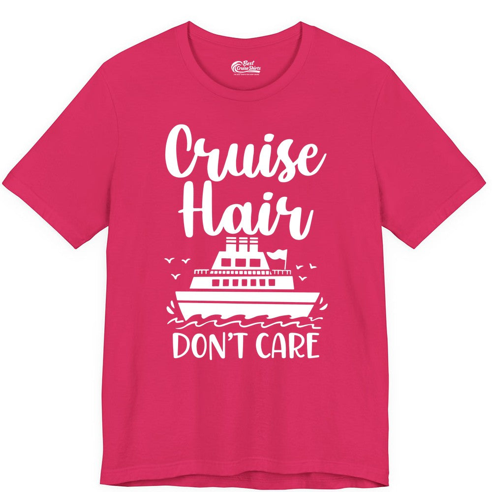 Cruise Hair Don't Care Shirt - Funny Cruise Apparel for Women (Premium Tee) in Fuchsia - Cruise Hair Don't Care Shirt - Funny Nautical Handwritten Cruise Tee