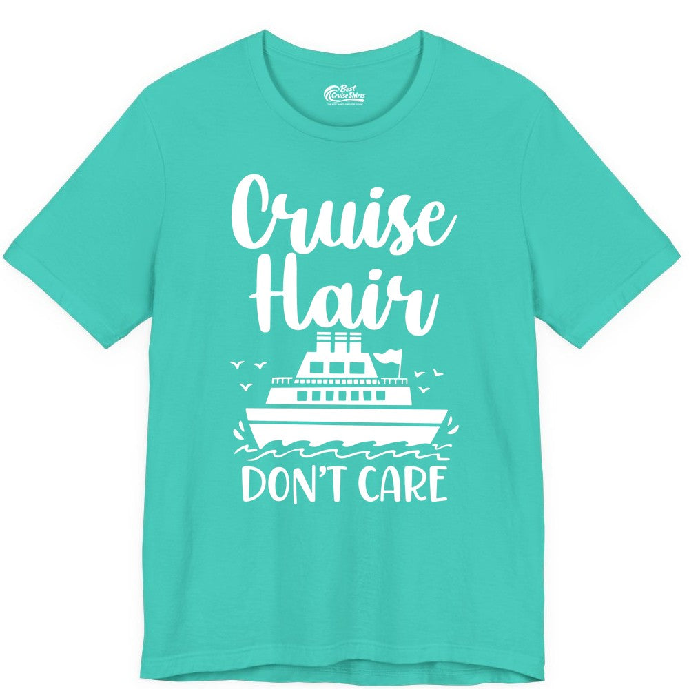 Cruise Hair Don't Care Shirt - Funny Cruise Apparel for Women (Premium Tee) in Teal - Cruise Hair Don't Care Shirt - Funny Nautical Handwritten Cruise Tee