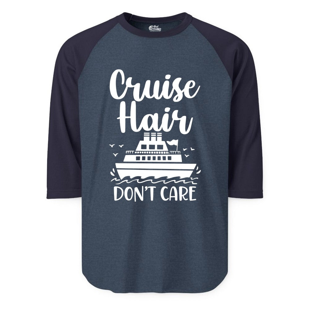 Cruise Hair Don't Care Shirt - Funny Cruise Apparel for Women (Raglan) in Heather DenimNavy - Cruise Hair Don't Care Shirt - Funny Nautical Handwritten Cruise Tee