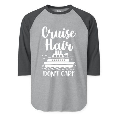 Cruise Hair Don't Care Shirt - Funny Cruise Apparel for Women (Raglan) in Heather GreyHeather Charcoal - Cruise Hair Don't Care Shirt - Funny Nautical Handwritten Cruise Tee