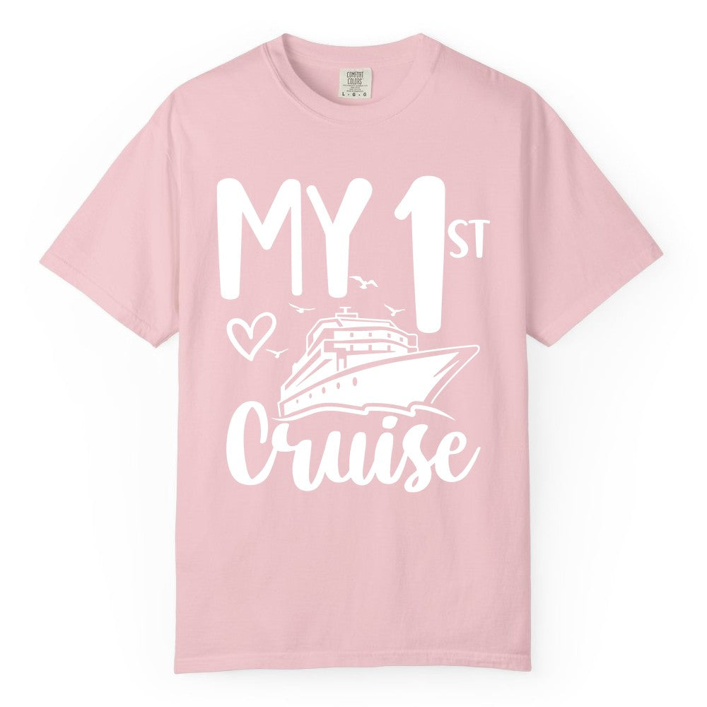 My First Cruise Shirt - Cruise Trip Shirt for First Time Cruisers (Comfort Color) in Blossom - My First Cruise Shirt - Playful Lettering with Ship Heart Seagulls