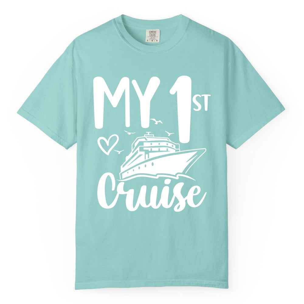 My First Cruise Shirt - Cruise Trip Shirt for First Time Cruisers (Comfort Color) in Chalky Mint - My First Cruise Shirt - Playful Lettering with Ship Heart Seagulls