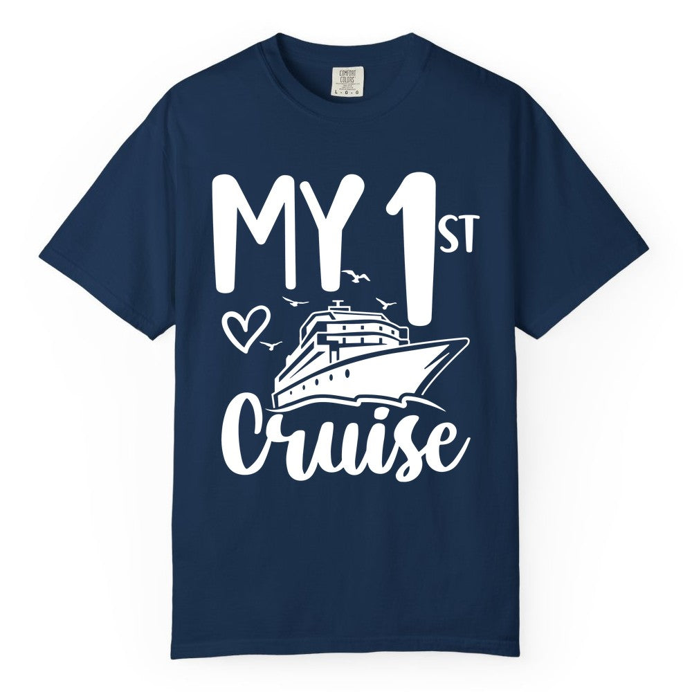 My First Cruise Shirt - Cruise Trip Shirt for First Time Cruisers (Comfort Color) in Navy - My First Cruise Shirt - Playful Lettering with Ship Heart Seagulls