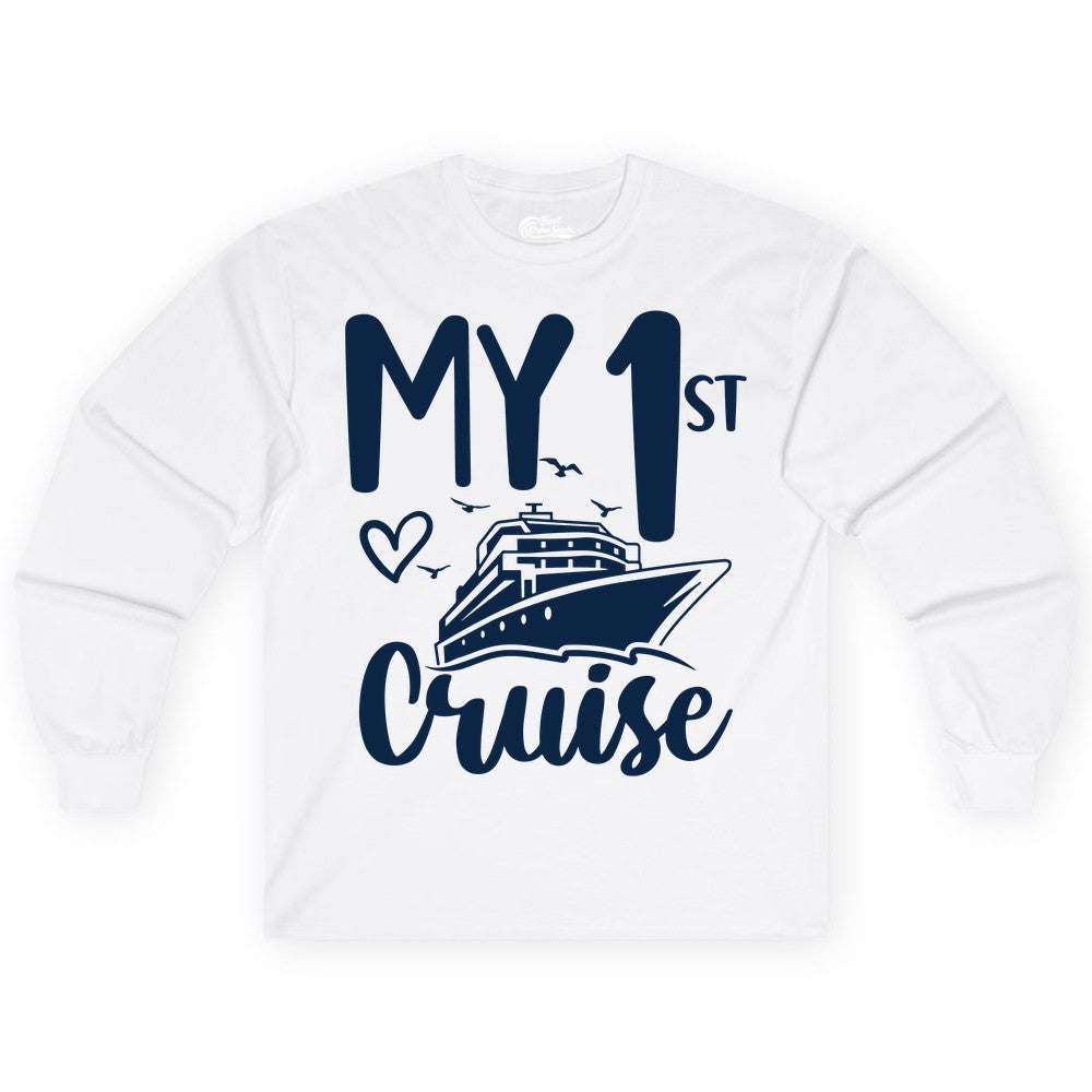 My First Cruise Shirt - Cruise Trip Shirt for First Time Cruisers (Long Sleeve) in White - My First Cruise Shirt - Playful Lettering with Ship Heart Seagulls