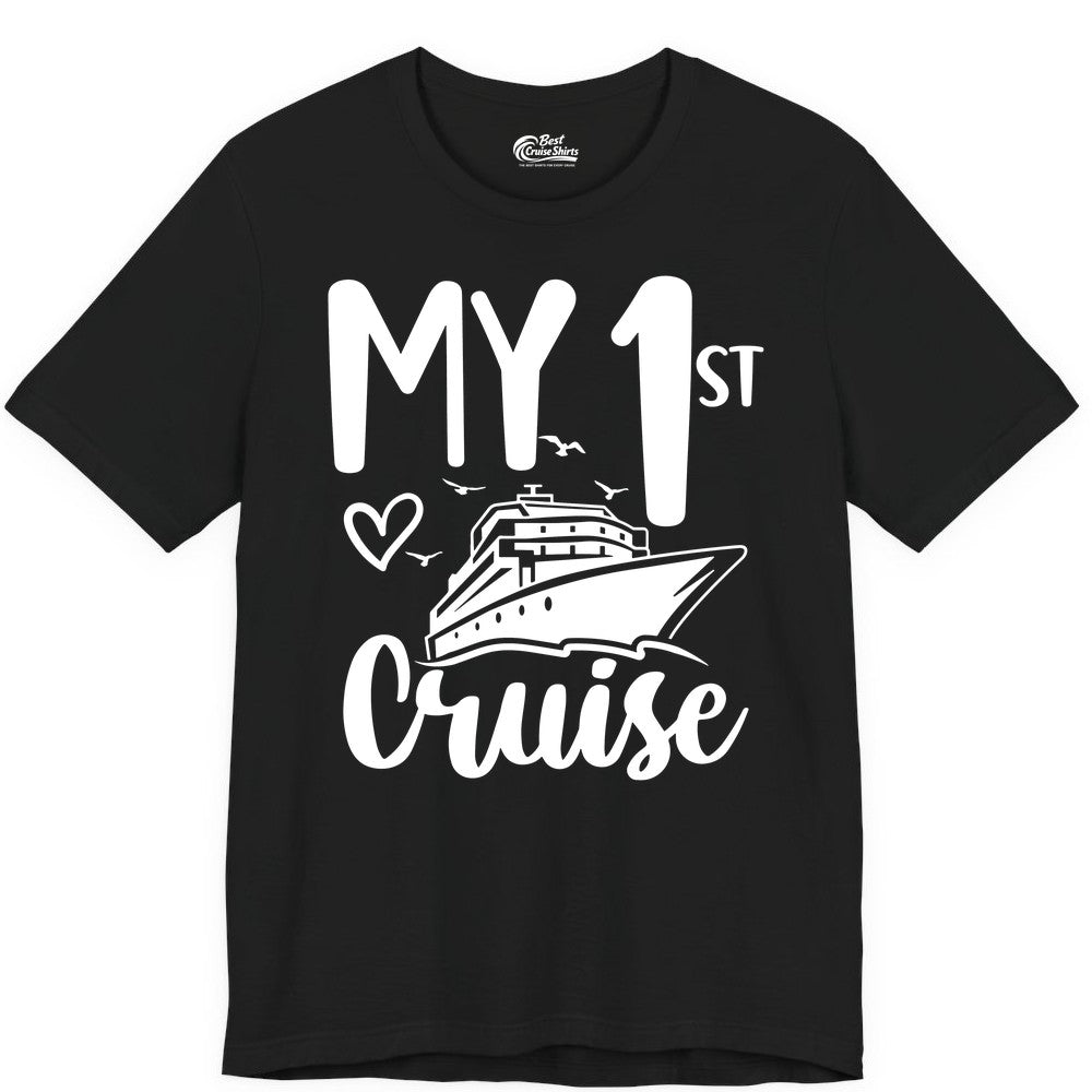 My First Cruise Shirt - Cruise Trip Shirt for First Time Cruisers (Premium Tee) in Black - My First Cruise Shirt - Playful Lettering with Ship Heart Seagulls