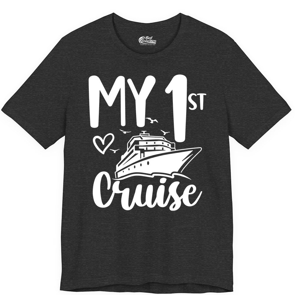 My First Cruise Shirt - Cruise Trip Shirt for First Time Cruisers (Premium Tee) in Dark Grey Heather - My First Cruise Shirt - Playful Lettering with Ship Heart Seagulls