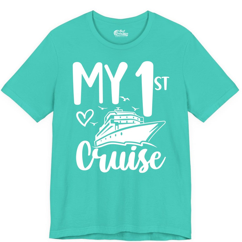 My First Cruise Shirt - Cruise Trip Shirt for First Time Cruisers (Premium Tee) in Teal - My First Cruise Shirt - Playful Lettering with Ship Heart Seagulls