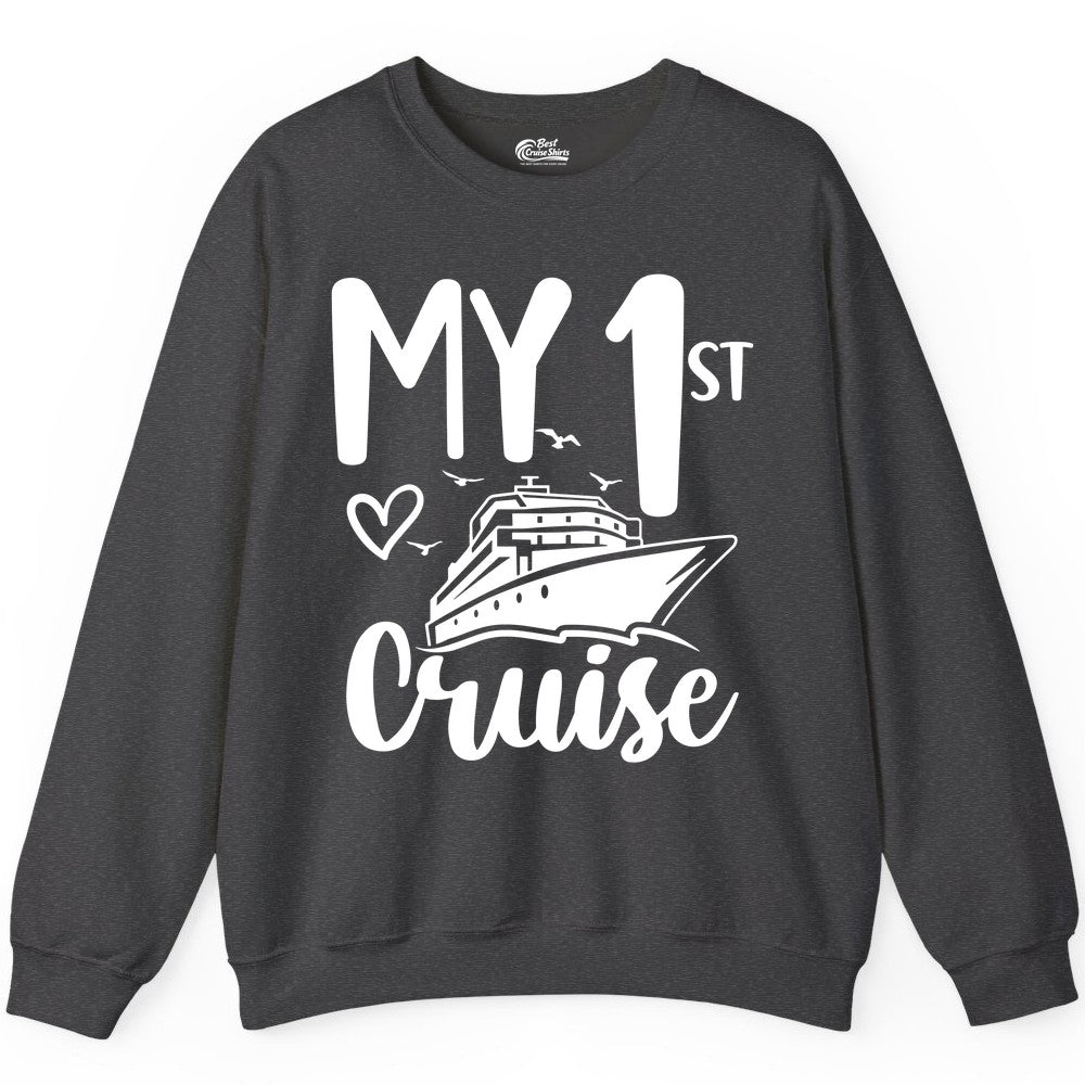 My First Cruise Shirt - Cruise Trip Shirt for First Time Cruisers (Sweatshirt) in Dark Heather - My First Cruise Shirt - Playful Lettering with Ship Heart Seagulls