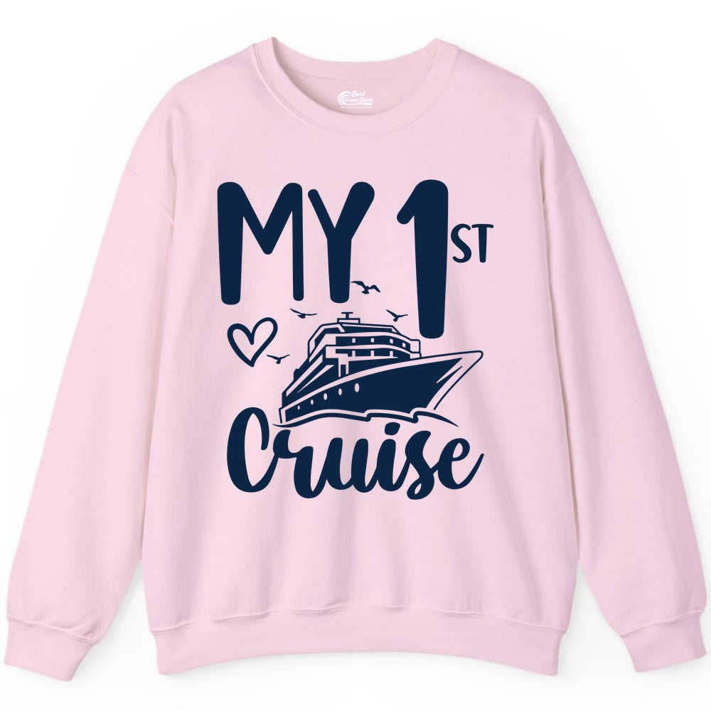 My First Cruise Shirt - Cruise Trip Shirt for First Time Cruisers (Sweatshirt) in Light Pink - My First Cruise Shirt - Playful Lettering with Ship Heart Seagulls