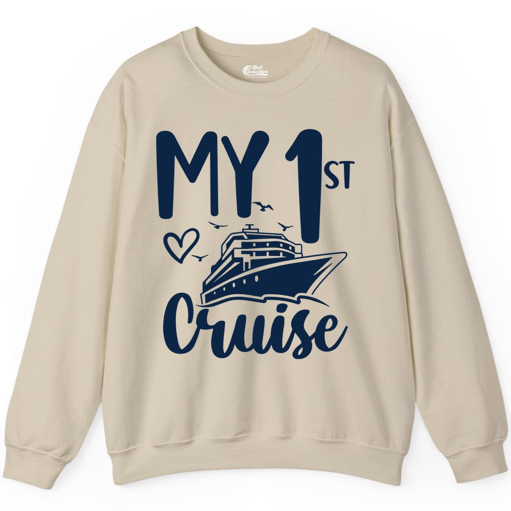 My First Cruise Shirt - Cruise Trip Shirt for First Time Cruisers (Sweatshirt) in Sand - My First Cruise Shirt - Playful Lettering with Ship Heart Seagulls