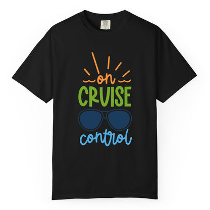 On Cruise Control Shirt - Fun Cruise Ship Apparel for Vacationers (Comfort Color) in Black - On Cruise Control Shirt - Bold Sunglasses Vacation Relaxation Design