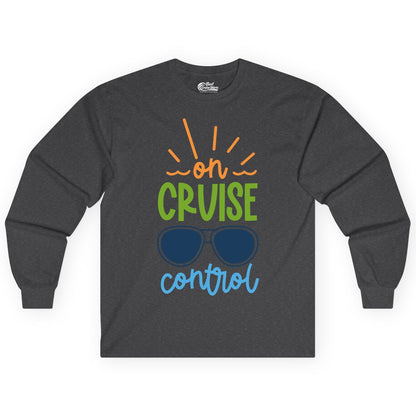 On Cruise Control Shirt - Fun Cruise Ship Apparel for Vacationers (Long Sleeve) in Dark Heather - On Cruise Control Shirt - Bold Sunglasses Vacation Relaxation Design