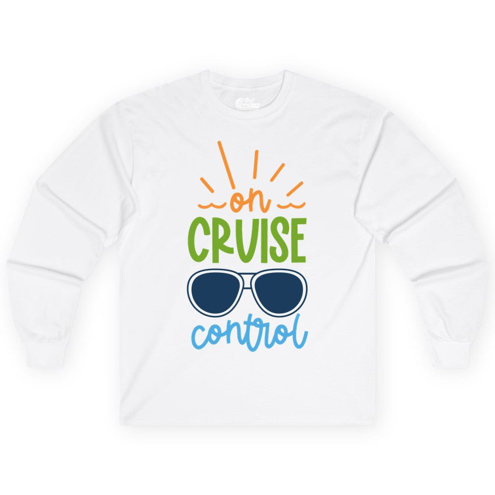 On Cruise Control Shirt - Fun Cruise Ship Apparel for Vacationers (Long Sleeve) in White - On Cruise Control Shirt - Bold Sunglasses Vacation Relaxation Design