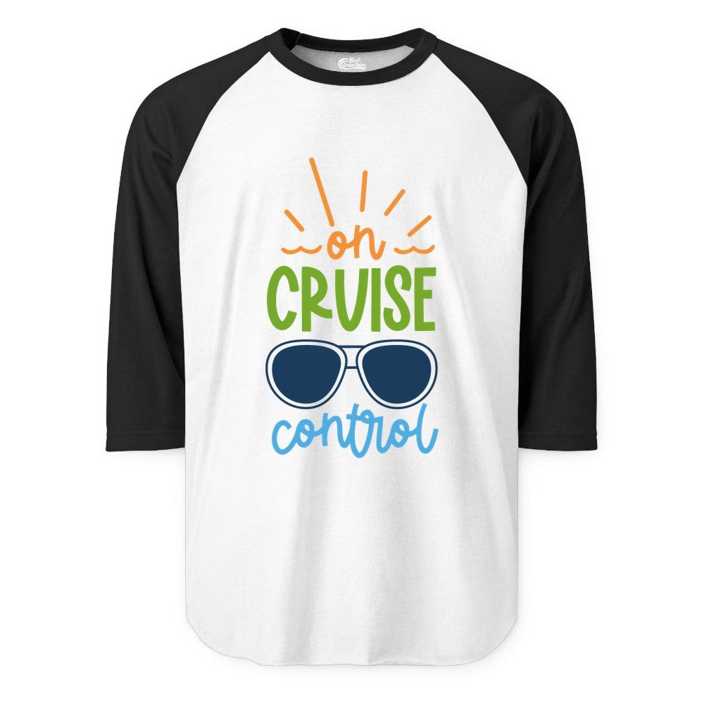 On Cruise Control Shirt - Fun Cruise Ship Apparel for Vacationers (Raglan) in WhiteBlack - On Cruise Control Shirt - Bold Sunglasses Vacation Relaxation Design