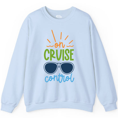 On Cruise Control Shirt - Fun Cruise Ship Apparel for Vacationers (Sweatshirt) in Light Blue - On Cruise Control Shirt - Bold Sunglasses Vacation Relaxation Design