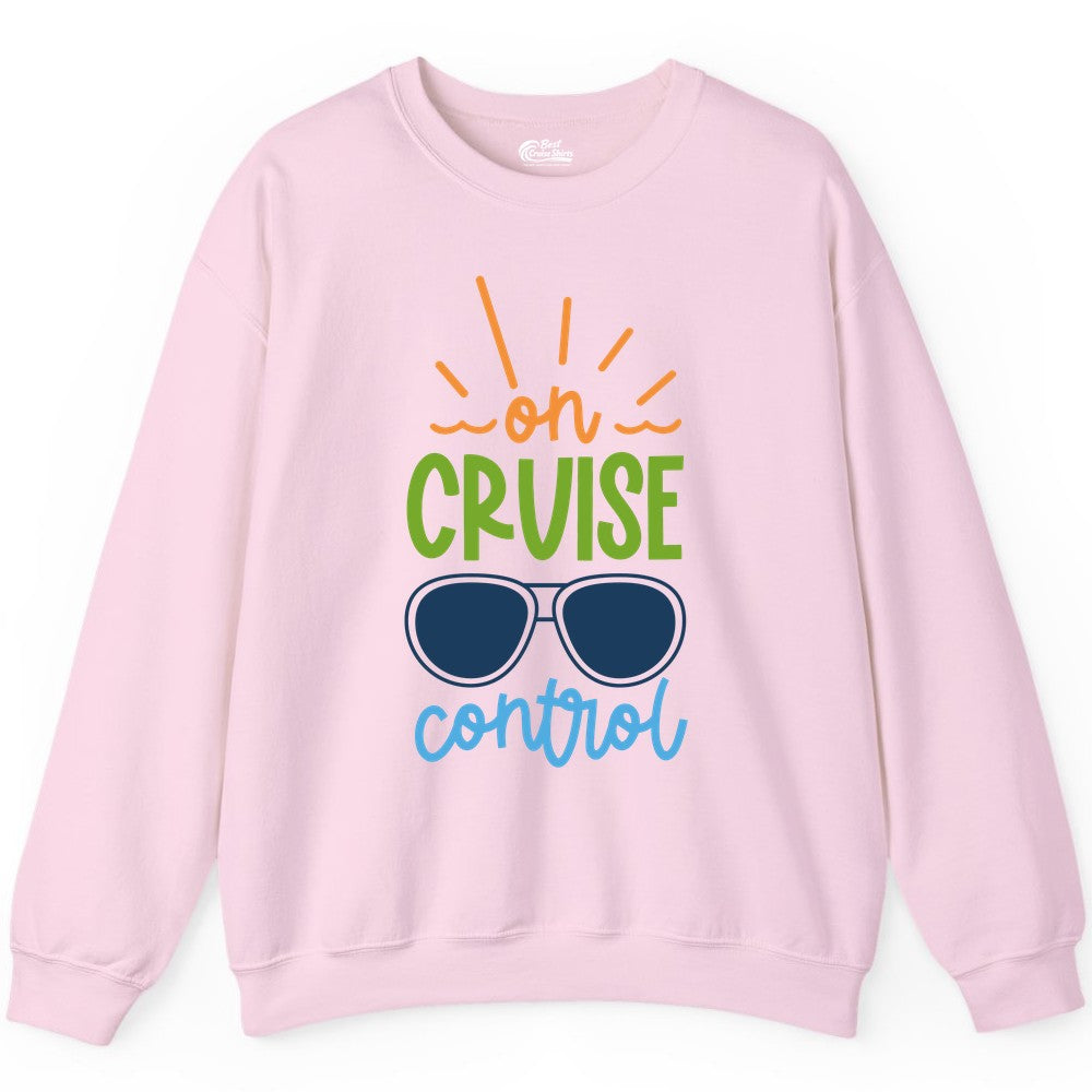 On Cruise Control Shirt - Fun Cruise Ship Apparel for Vacationers (Sweatshirt) in Light Pink - On Cruise Control Shirt - Bold Sunglasses Vacation Relaxation Design