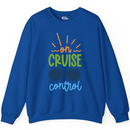 On Cruise Control Shirt - Fun Cruise Ship Apparel for Vacationers (Sweatshirt) in Royal - On Cruise Control Shirt - Bold Sunglasses Vacation Relaxation Design