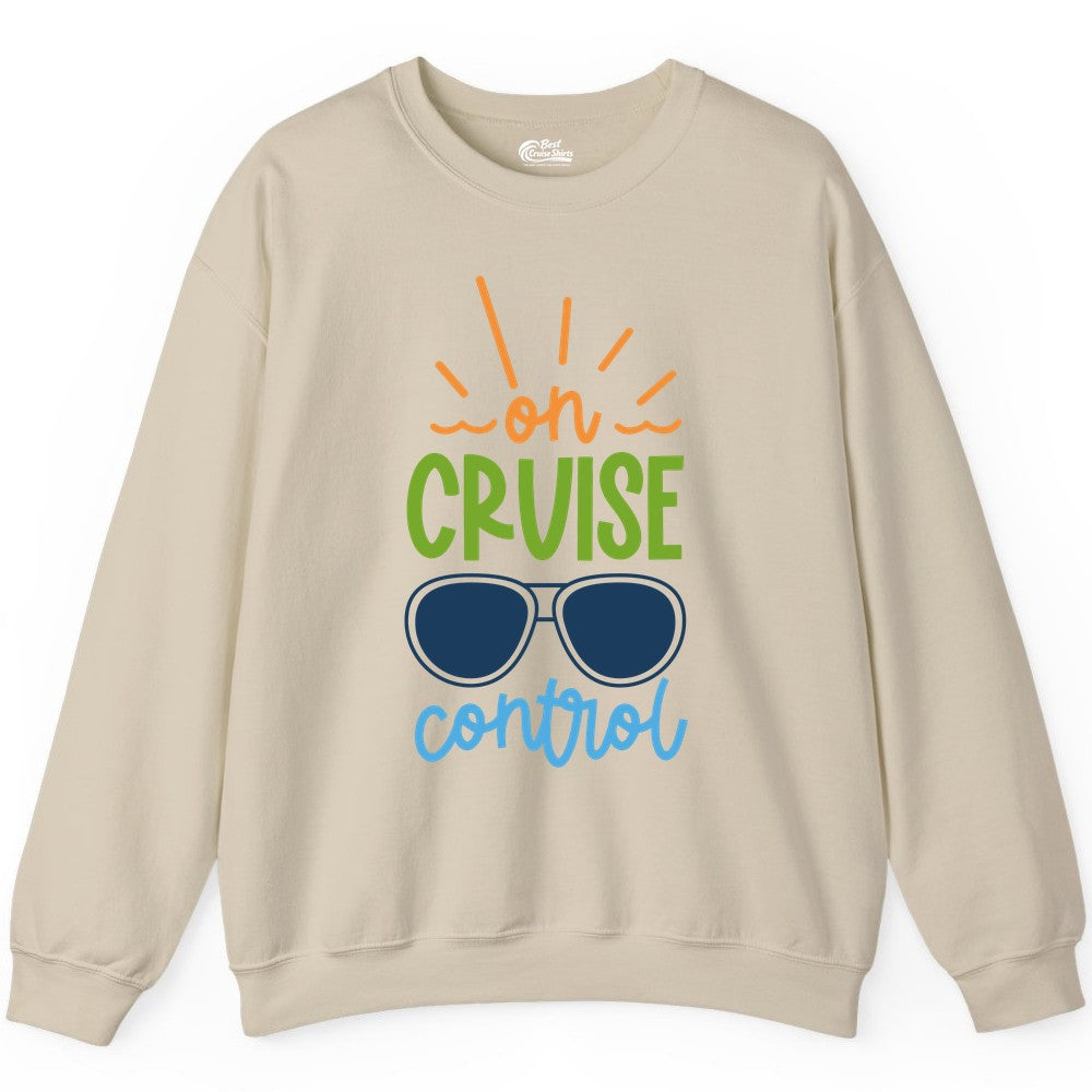 On Cruise Control Shirt - Fun Cruise Ship Apparel for Vacationers (Sweatshirt) in Sand - On Cruise Control Shirt - Bold Sunglasses Vacation Relaxation Design