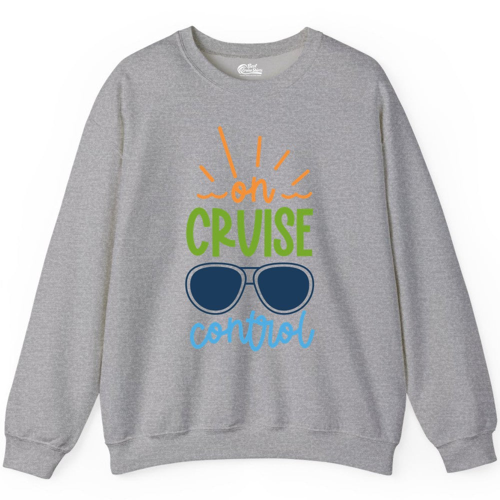 On Cruise Control Shirt - Fun Cruise Ship Apparel for Vacationers (Sweatshirt) in Sport Grey - On Cruise Control Shirt - Bold Sunglasses Vacation Relaxation Design