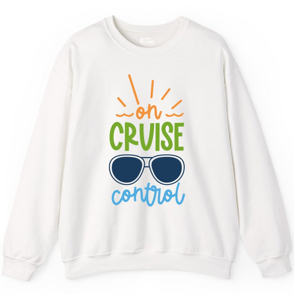 On Cruise Control Shirt - Fun Cruise Ship Apparel for Vacationers (Sweatshirt) in White - On Cruise Control Shirt - Bold Sunglasses Vacation Relaxation Design
