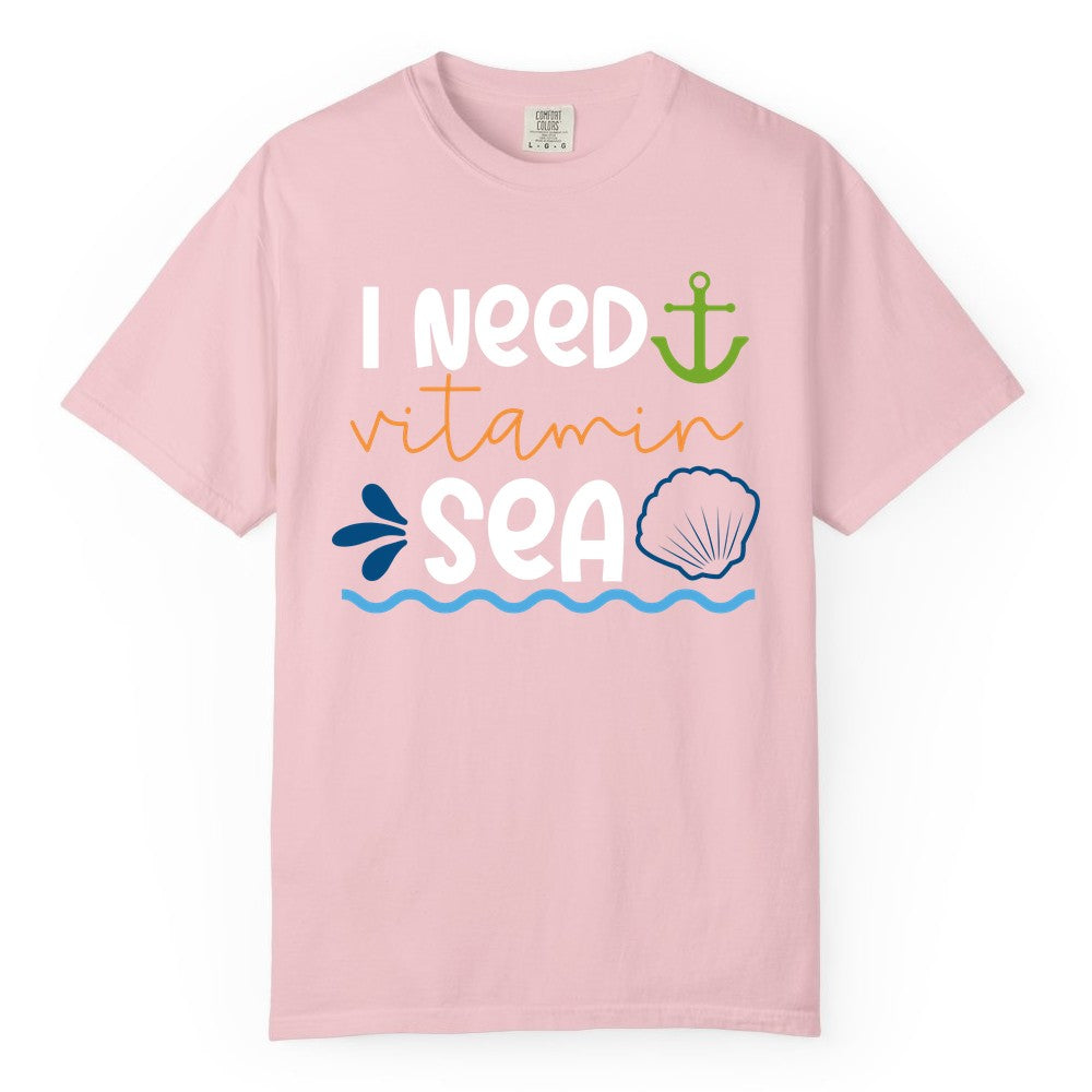 I Need Vitamin Sea Shirt - Nautical Beach Lover Summer Apparel (Comfort Color) in Blossom - I Need Vitamin Sea Shirt - Nautical Beach Lover Summer Graphic Tee
