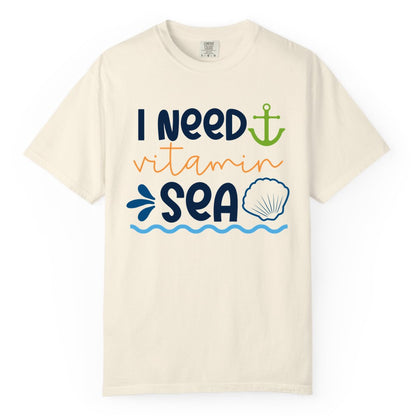 I Need Vitamin Sea Shirt - Nautical Beach Lover Summer Apparel (Comfort Color) in Ivory - I Need Vitamin Sea Shirt - Nautical Beach Lover Summer Graphic Tee