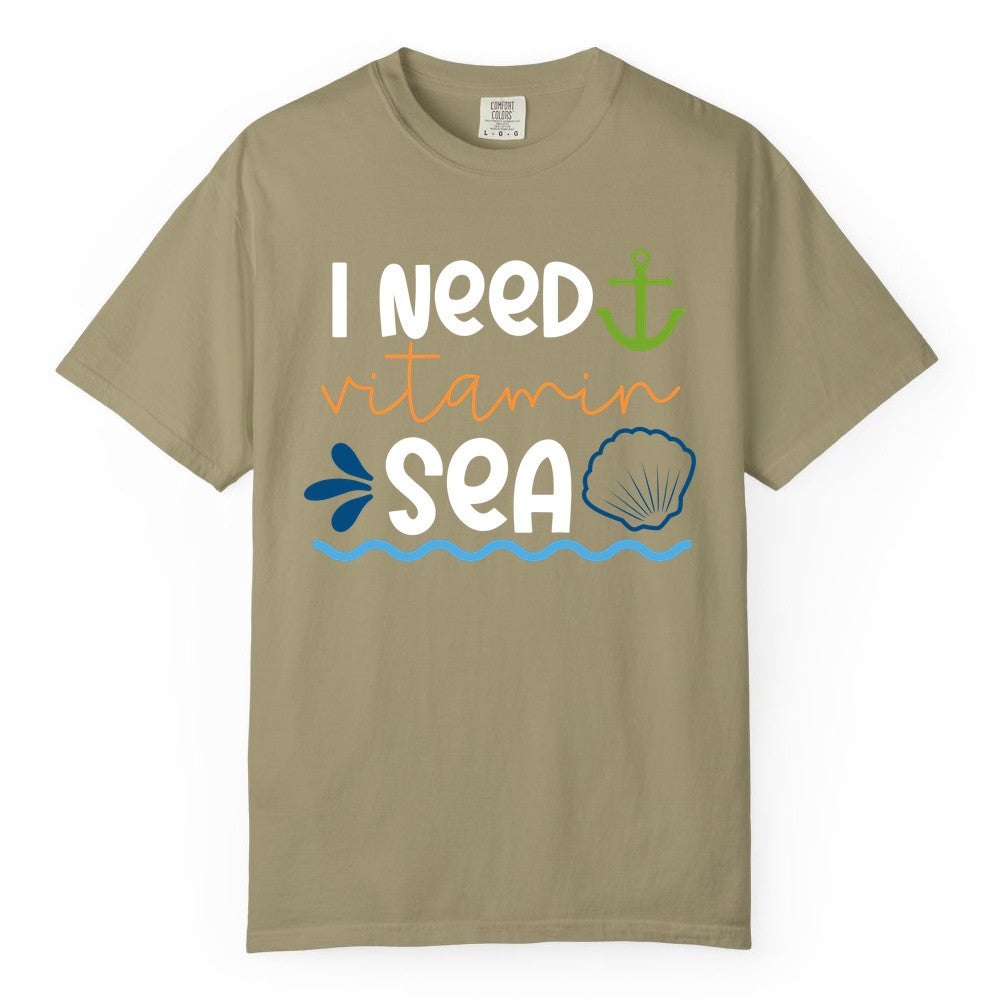 I Need Vitamin Sea Shirt - Nautical Beach Lover Summer Apparel (Comfort Color) in Khaki - I Need Vitamin Sea Shirt - Nautical Beach Lover Summer Graphic Tee