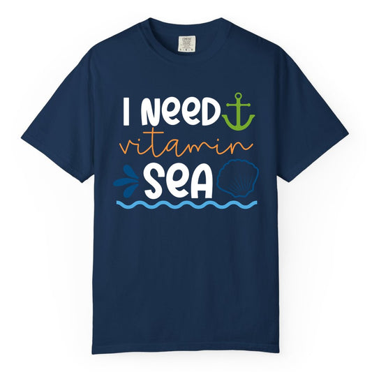 I Need Vitamin Sea Shirt - Nautical Beach Lover Summer Apparel (Comfort Color) in Navy - I Need Vitamin Sea Shirt - Nautical Beach Lover Summer Graphic Tee