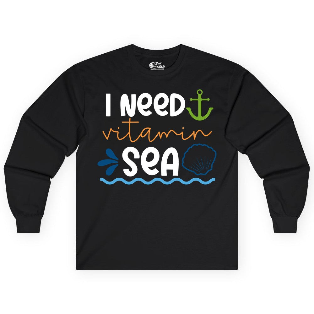 I Need Vitamin Sea Shirt - Nautical Beach Lover Summer Apparel (Long Sleeve) in Black - I Need Vitamin Sea Shirt - Nautical Beach Lover Summer Graphic Tee