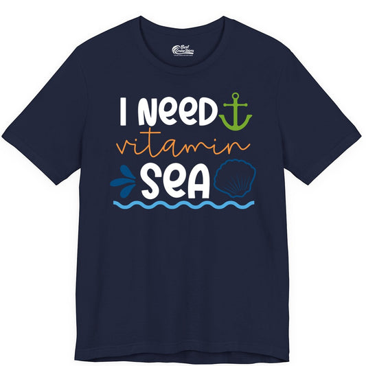 I Need Vitamin Sea Shirt - Nautical Beach Lover Summer Apparel (Premium Tee) in Navy - I Need Vitamin Sea Shirt - Nautical Beach Lover Summer Graphic Tee