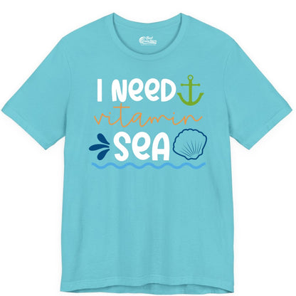 I Need Vitamin Sea Shirt - Nautical Beach Lover Summer Apparel (Premium Tee) in Turquoise - I Need Vitamin Sea Shirt - Nautical Beach Lover Summer Graphic Tee