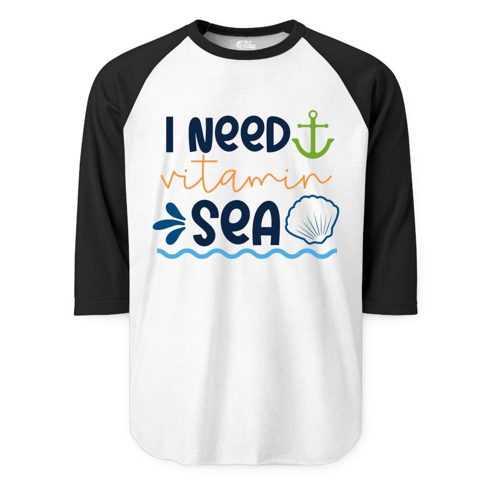 I Need Vitamin Sea Shirt - Nautical Beach Lover Summer Apparel (Raglan) in WhiteBlack - I Need Vitamin Sea Shirt - Nautical Beach Lover Summer Graphic Tee