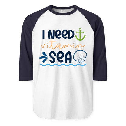 I Need Vitamin Sea Shirt - Nautical Beach Lover Summer Apparel (Raglan) in WhiteNavy - I Need Vitamin Sea Shirt - Nautical Beach Lover Summer Graphic Tee