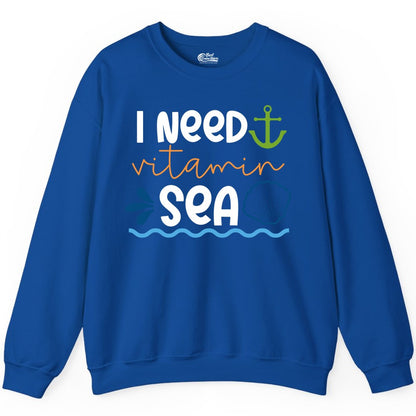 I Need Vitamin Sea Shirt - Nautical Beach Lover Summer Apparel (Sweatshirt) in Royal - I Need Vitamin Sea Shirt - Nautical Beach Lover Summer Graphic Tee