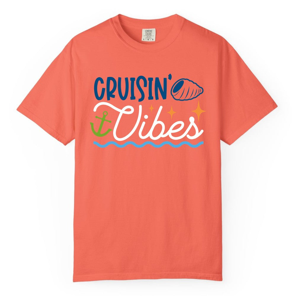 Cruisin Vibes Shirt - Nautical Cruise Apparel for Vacation Getaways (Comfort Color) in Bright Salmon - Cruisin Vibes Shirt - Playful Nautical Cruise Vacation Design