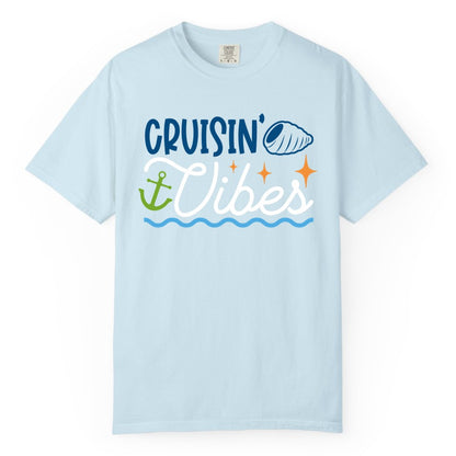 Cruisin Vibes Shirt - Nautical Cruise Apparel for Vacation Getaways (Comfort Color) in Chambray - Cruisin Vibes Shirt - Playful Nautical Cruise Vacation Design