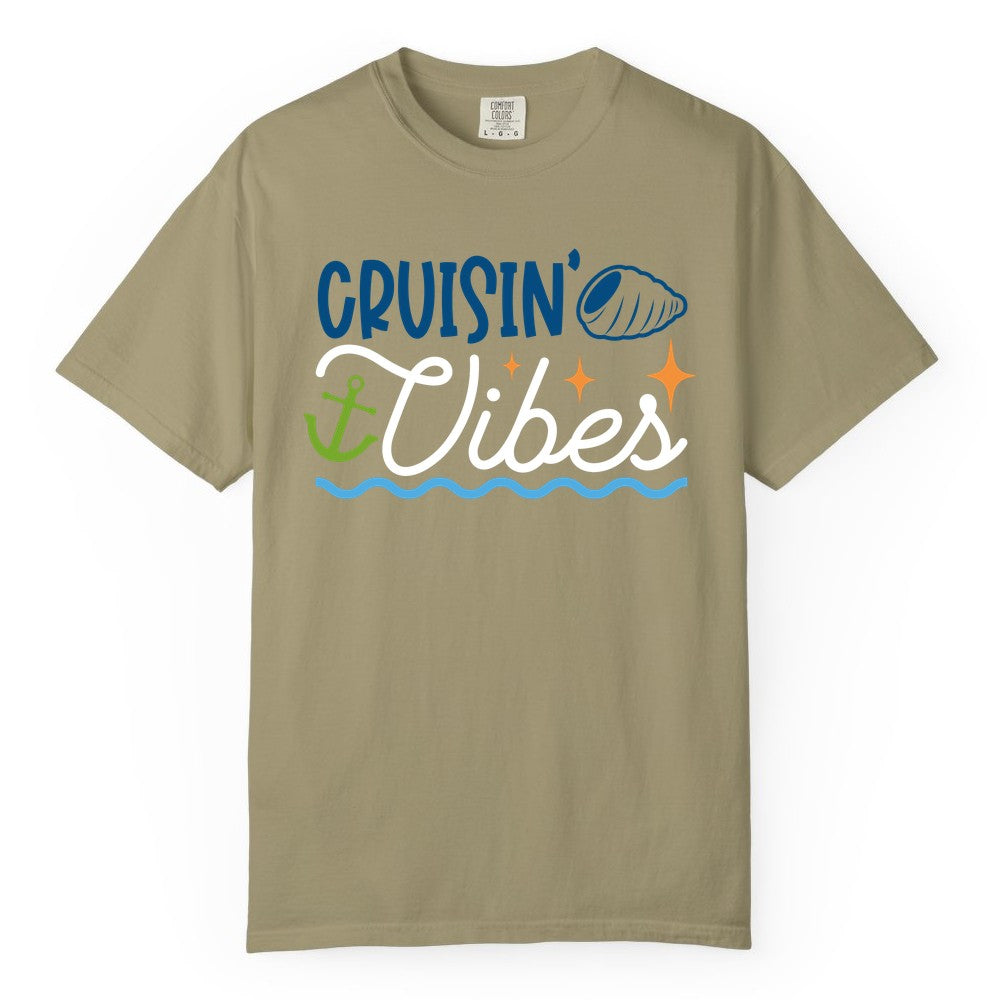 Cruisin Vibes Shirt - Nautical Cruise Apparel for Vacation Getaways (Comfort Color) in Khaki - Cruisin Vibes Shirt - Playful Nautical Cruise Vacation Design