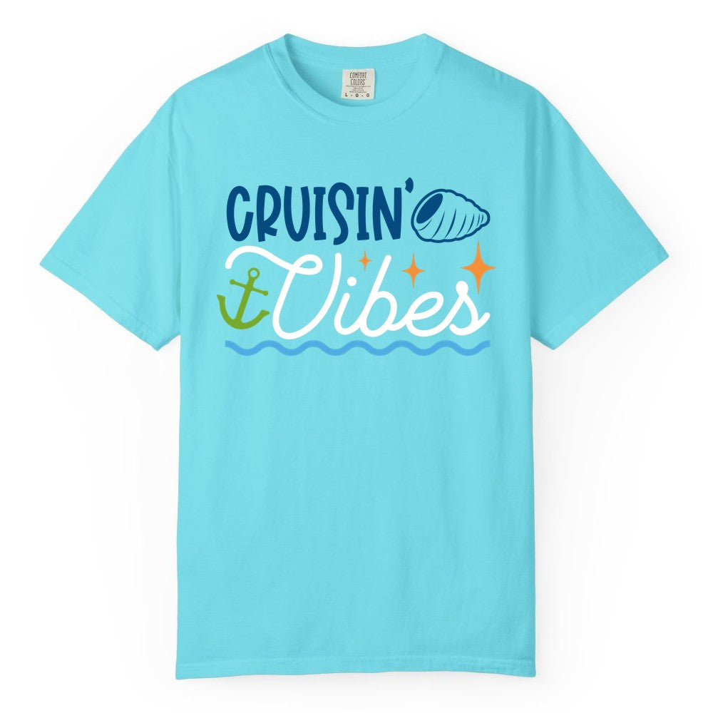 Cruisin Vibes Shirt - Nautical Cruise Apparel for Vacation Getaways (Comfort Color) in Lagoon Blue - Cruisin Vibes Shirt - Playful Nautical Cruise Vacation Design