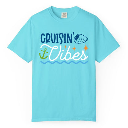 Cruisin Vibes Shirt - Nautical Cruise Apparel for Vacation Getaways (Comfort Color) in Lagoon Blue - Cruisin Vibes Shirt - Playful Nautical Cruise Vacation Design