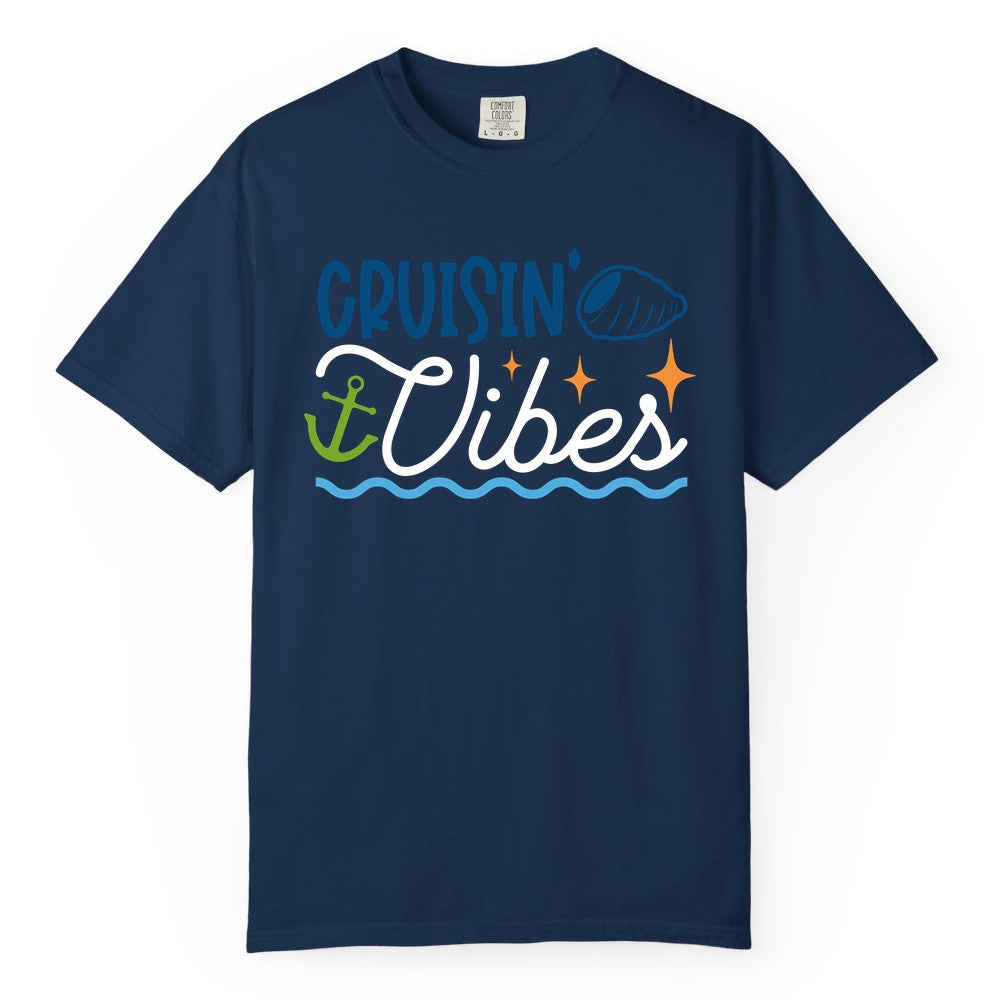 Cruisin Vibes Shirt - Nautical Cruise Apparel for Vacation Getaways (Comfort Color) in Navy - Cruisin Vibes Shirt - Playful Nautical Cruise Vacation Design