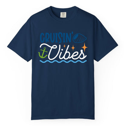 Cruisin Vibes Shirt - Nautical Cruise Apparel for Vacation Getaways (Comfort Color) in Navy - Cruisin Vibes Shirt - Playful Nautical Cruise Vacation Design