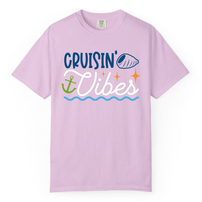 Cruisin Vibes Shirt - Nautical Cruise Apparel for Vacation Getaways (Comfort Color) in Orchid - Cruisin Vibes Shirt - Playful Nautical Cruise Vacation Design